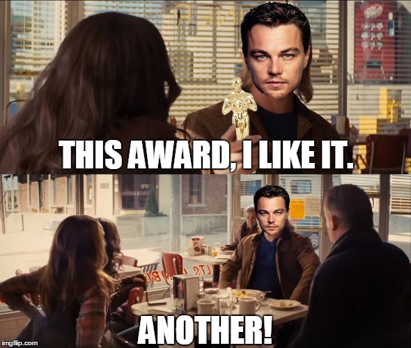 Leonardo DiCaprio After Winning an Academy Award Be Like... | THIS AWARD, I LIKE IT. ANOTHER! | image tagged in leonardo dicaprio,oscars,thor,funny memes,marvel,finally | made w/ Imgflip meme maker