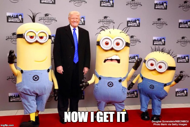 This ...  | NOW I GET IT | image tagged in donald trump | made w/ Imgflip meme maker