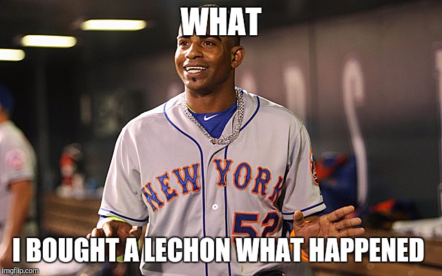 Yoenis Cespedes |  WHAT; I BOUGHT A LECHON
WHAT HAPPENED | image tagged in yoenis cespedes,mlb,sport memes,pet meme | made w/ Imgflip meme maker