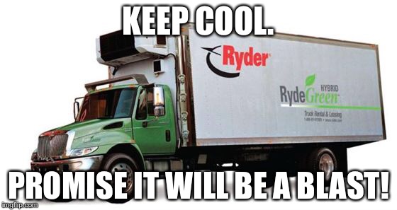 KEEP COOL. PROMISE IT WILL BE A BLAST! | made w/ Imgflip meme maker
