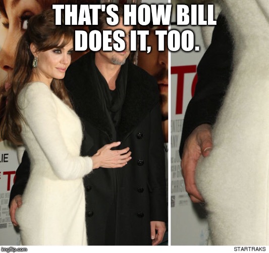 THAT'S HOW BILL DOES IT, TOO. | made w/ Imgflip meme maker