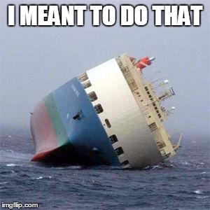 Fail | I MEANT TO DO THAT | image tagged in fail | made w/ Imgflip meme maker