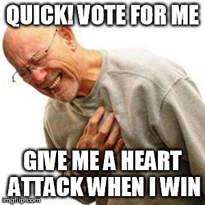 bernie with a haircut | QUICK! VOTE FOR ME; GIVE ME A HEART ATTACK WHEN I WIN | image tagged in memes,right in the childhood | made w/ Imgflip meme maker
