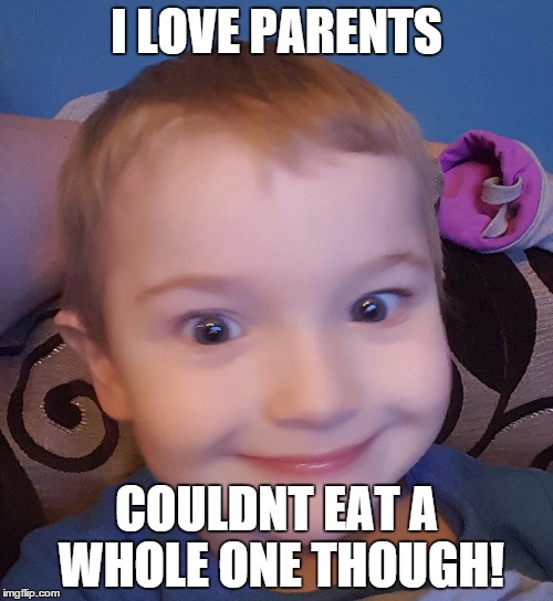 Evil genius kid | I LOVE PARENTS; COULDNT EAT A WHOLE ONE THOUGH! | image tagged in evil genius kid | made w/ Imgflip meme maker