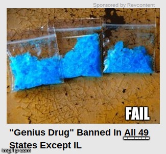 (Don't fall for this, it says it's not banned in whatever state you live in) | FAIL; ------- | image tagged in imgflip,fail,fails,advertisement | made w/ Imgflip meme maker
