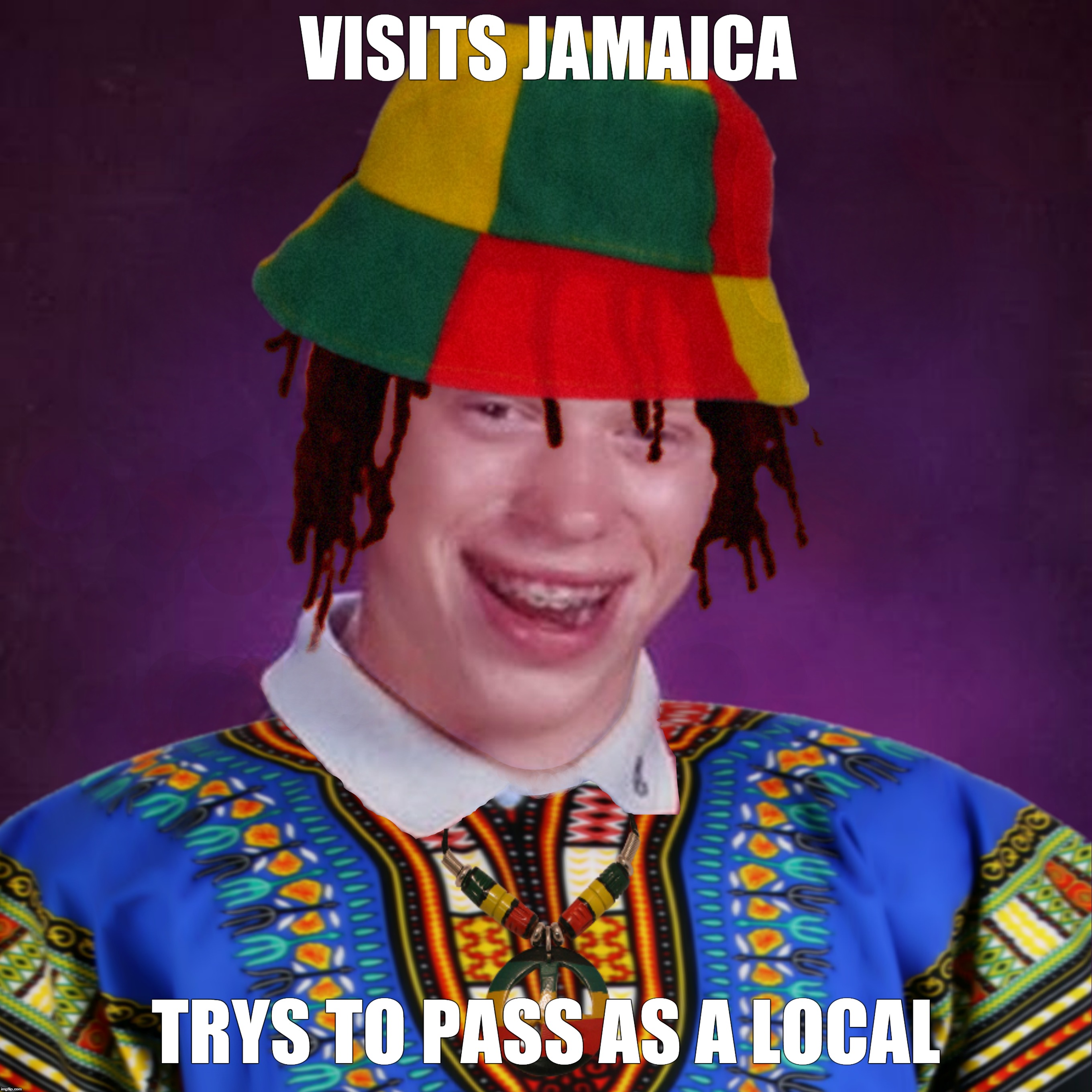 Going Native | VISITS JAMAICA; TRYS TO PASS AS A LOCAL | image tagged in jamaican,funny,bad luck brian,black,white people,stupid | made w/ Imgflip meme maker