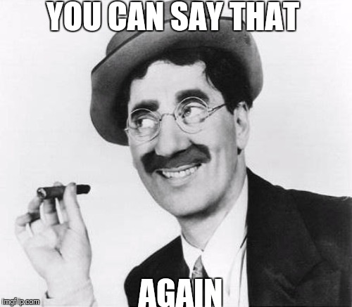 YOU CAN SAY THAT AGAIN | made w/ Imgflip meme maker