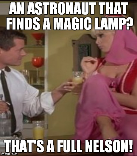 AN ASTRONAUT THAT FINDS A MAGIC LAMP? THAT'S A FULL NELSON! | made w/ Imgflip meme maker