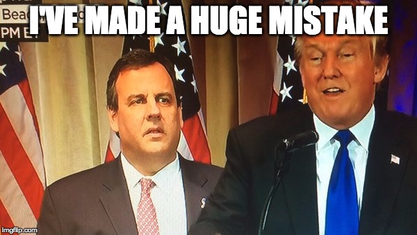 Ruh Roh | I'VE MADE A HUGE MISTAKE | image tagged in donald trump,trump 2016,donald drumpf,make donald drumpf again | made w/ Imgflip meme maker