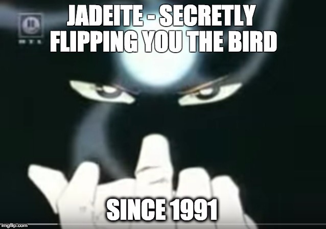 Jadeite the Flipper | image tagged in sailor moon | made w/ Imgflip meme maker