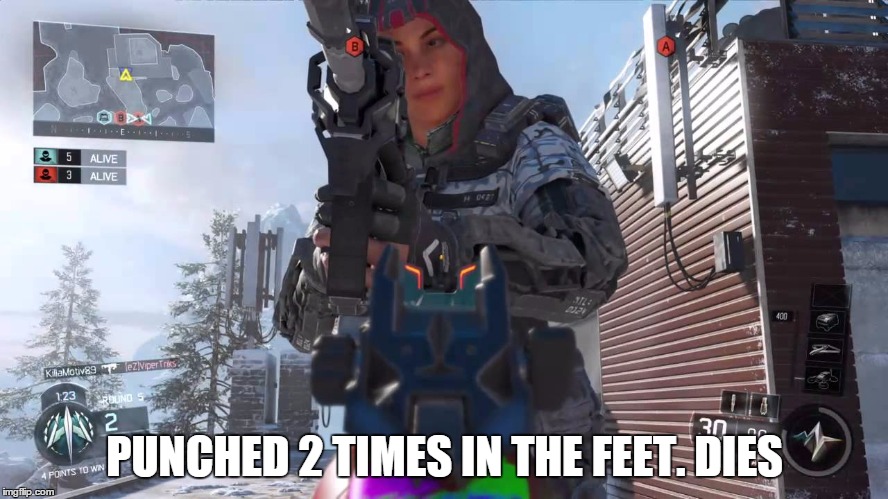 Black ops 3 meme | PUNCHED 2 TIMES IN THE FEET. DIES | image tagged in black ops 3 meme | made w/ Imgflip meme maker