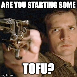 ARE YOU STARTING SOME TOFU? | made w/ Imgflip meme maker