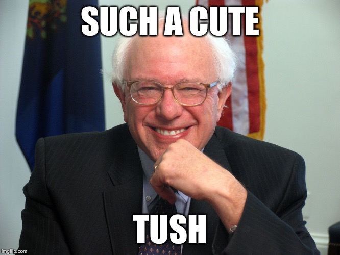 SUCH A CUTE TUSH | made w/ Imgflip meme maker