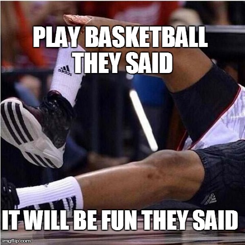 PLAY BASKETBALL THEY SAID IT WILL BE FUN THEY SAID | image tagged in kevin ware | made w/ Imgflip meme maker
