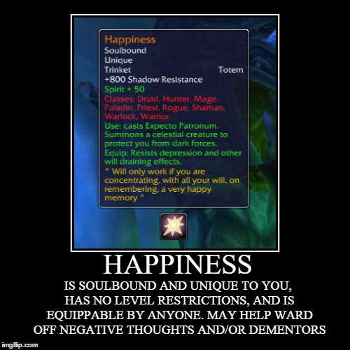 find your own happiness | image tagged in funny,demotivationals,world of warcraft,happiness,depression | made w/ Imgflip demotivational maker