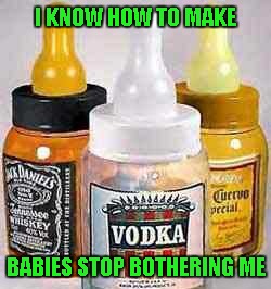 I KNOW HOW TO MAKE BABIES STOP BOTHERING ME | made w/ Imgflip meme maker