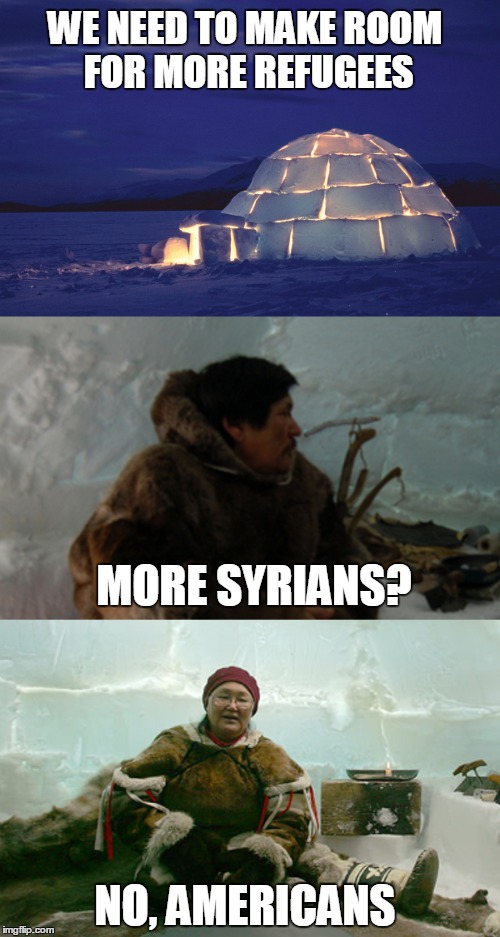 Refugee Crisis continues, 2016 | WE NEED TO MAKE ROOM FOR MORE REFUGEES; MORE SYRIANS? NO, AMERICANS | image tagged in memes,refugees | made w/ Imgflip meme maker