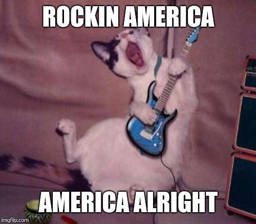 ROCKIN AMERICA AMERICA ALRIGHT | made w/ Imgflip meme maker