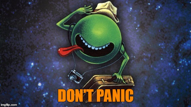 DON'T PANIC | made w/ Imgflip meme maker