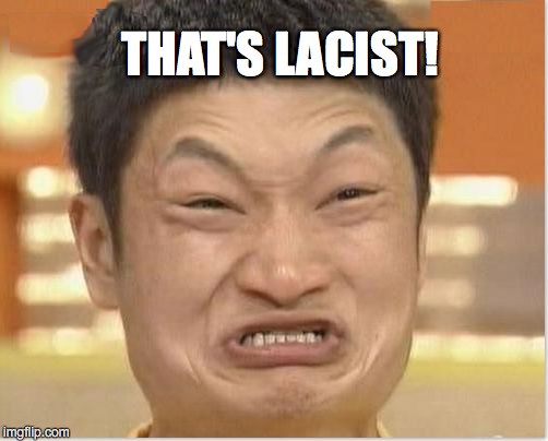 THAT'S LACIST! | made w/ Imgflip meme maker