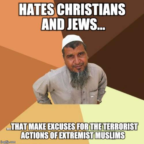 Successful Arab on SJW Christians and Jews  | HATES CHRISTIANS AND JEWS... ...THAT MAKE EXCUSES FOR THE TERRORIST ACTIONS OF EXTREMIST MUSLIMS | image tagged in successful arab guy,ordinary muslim man,terrorism | made w/ Imgflip meme maker