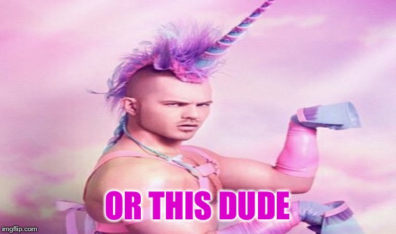 OR THIS DUDE | made w/ Imgflip meme maker