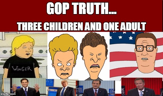 2016 GOP Detroit Debate | GOP TRUTH... THREE CHILDREN AND ONE ADULT | image tagged in the truth about rubio,trump,cruz,and kasich | made w/ Imgflip meme maker
