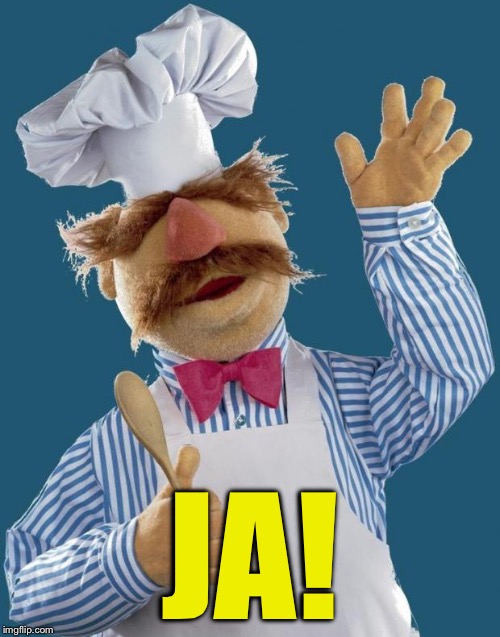Swedish Chef |  JA! | image tagged in swedish chef | made w/ Imgflip meme maker