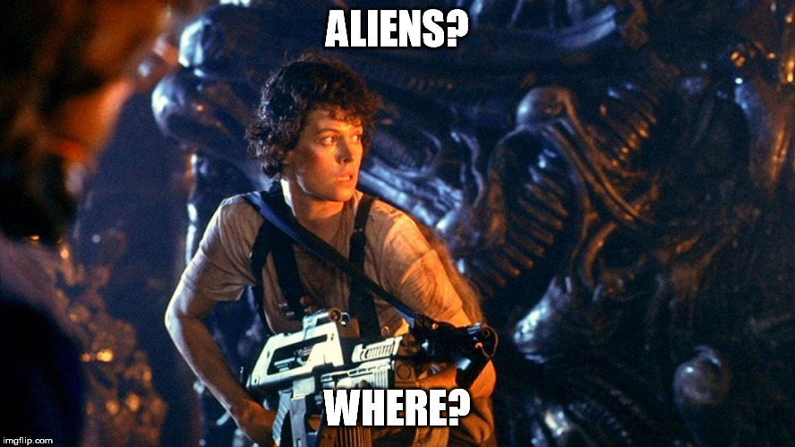 ALIENS? WHERE? | made w/ Imgflip meme maker