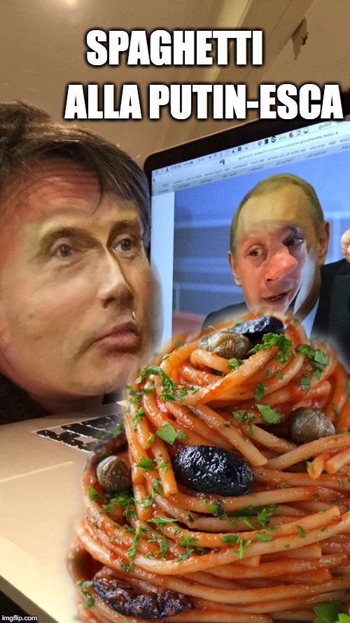 Spaghetti Alla Putin esca | SPAGHETTI; ALLA PUTIN-ESCA | image tagged in vladimir putin,pasta,got a problem with two faces | made w/ Imgflip meme maker