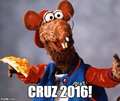 Pizza rat for President | CRUZ 2016! | image tagged in ted cruz,cruz,campaign | made w/ Imgflip meme maker