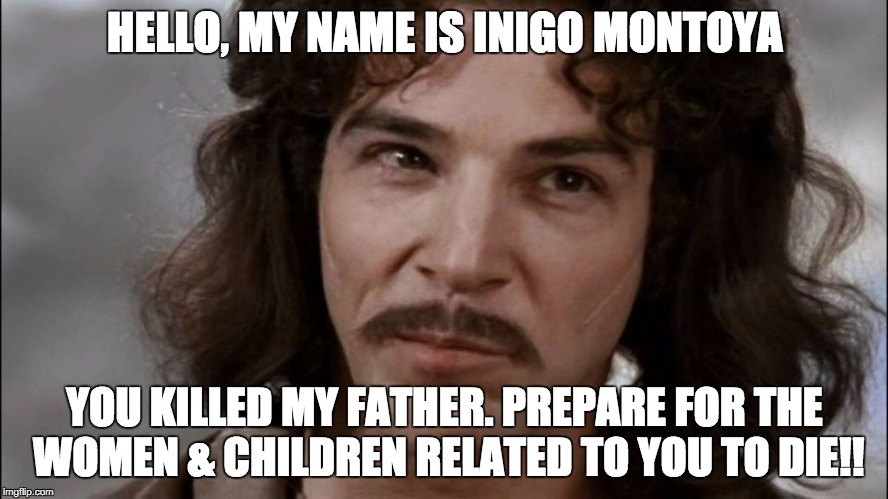 Inigo Montoya - Imgflip - My Name Is Inigo Montoya Prepare To Die Youtube