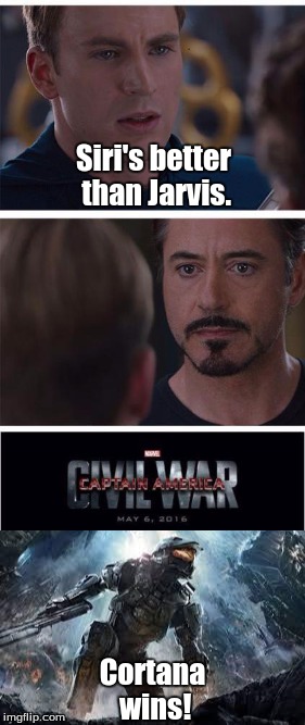 The Technical War |  Siri's better than Jarvis. Cortana wins! | image tagged in captain america civil war,captain america,iron man,master chief,siri,cortana | made w/ Imgflip meme maker
