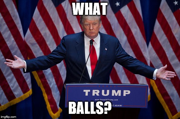WHAT BALLS? | made w/ Imgflip meme maker