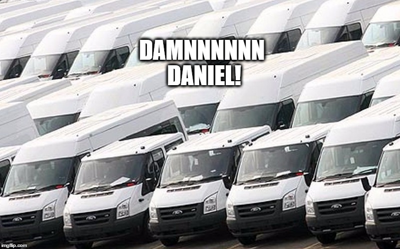 Damn Daniel, at it again with the white vans! | DAMNNNNNN DANIEL! | image tagged in memes,damn daniel,white vans | made w/ Imgflip meme maker