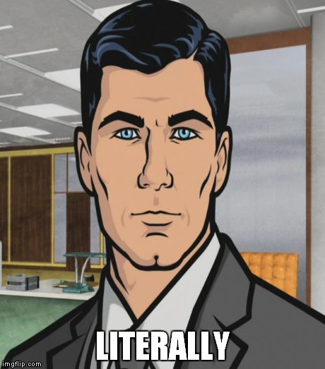 LITERALLY | made w/ Imgflip meme maker
