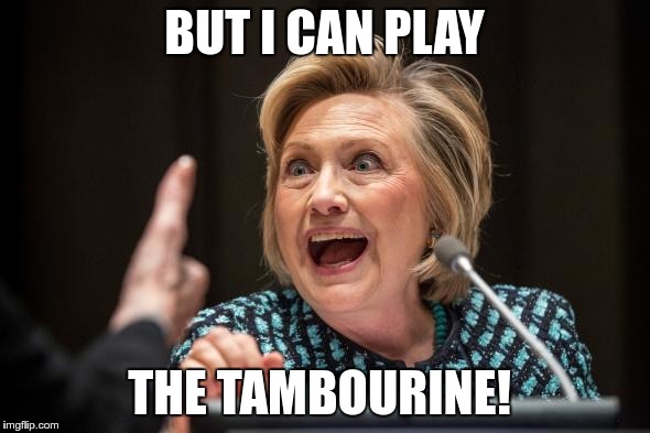 BUT I CAN PLAY THE TAMBOURINE! | made w/ Imgflip meme maker