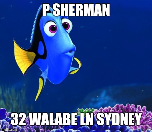 P SHERMAN 32 WALABE LN SYDNEY | made w/ Imgflip meme maker