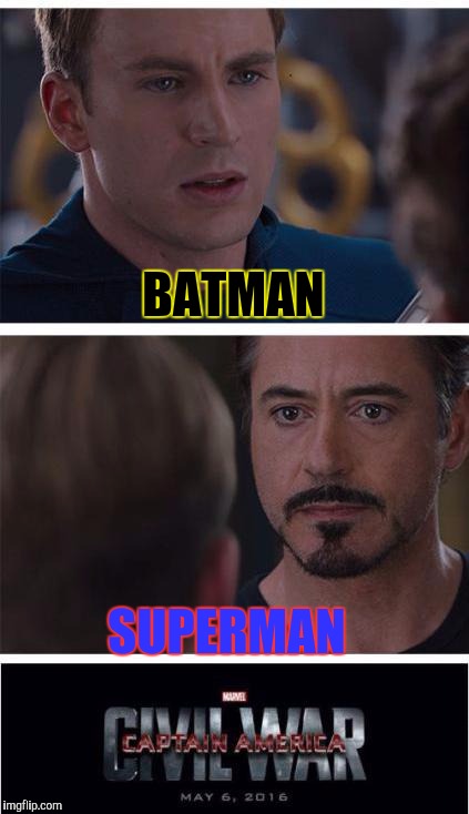Marvel Civil War 1 Meme | BATMAN; SUPERMAN | image tagged in memes,marvel civil war 1 | made w/ Imgflip meme maker