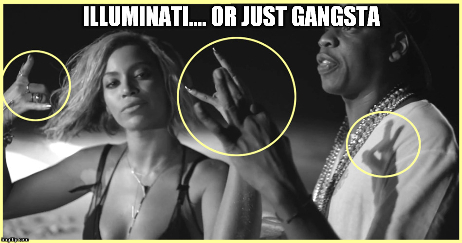 ILLUMINATI.... OR JUST GANGSTA | made w/ Imgflip meme maker