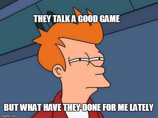 Liars | THEY TALK A GOOD GAME; BUT WHAT HAVE THEY DONE FOR ME LATELY | image tagged in memes,futurama fry,cruz,marco rubio,romney,ryan | made w/ Imgflip meme maker