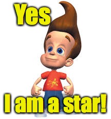 Yes I am a star! | made w/ Imgflip meme maker