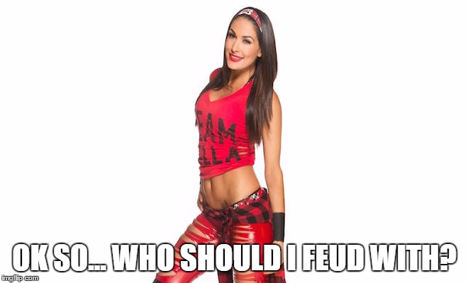 OK SO... WHO SHOULD I FEUD WITH? | made w/ Imgflip meme maker