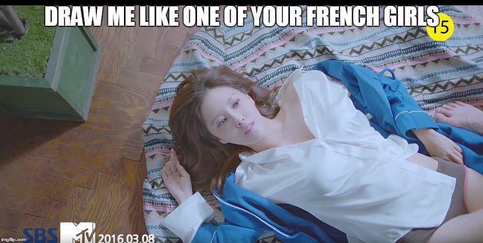 DRAW ME LIKE ONE OF YOUR FRENCH GIRLS | made w/ Imgflip meme maker