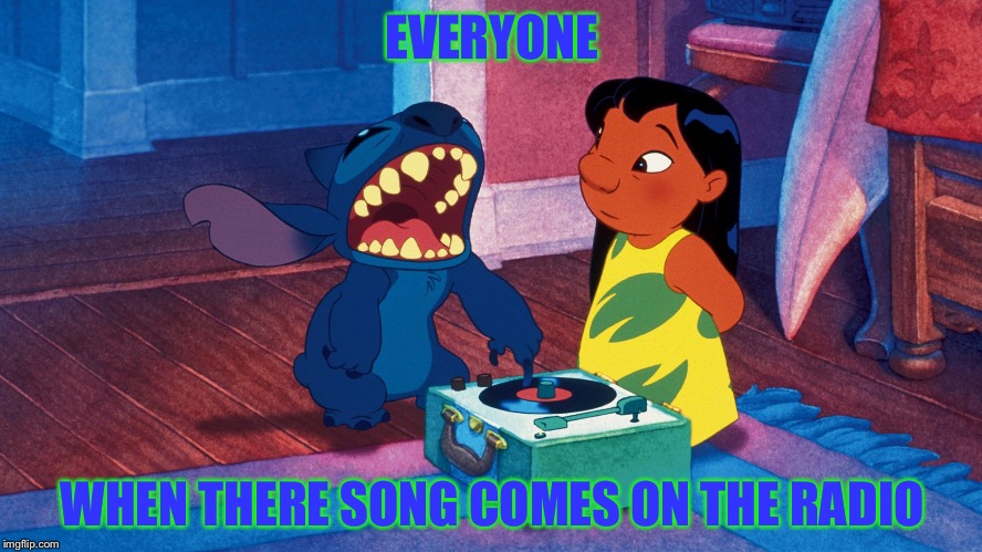 When your song is on the radio | EVERYONE; WHEN THERE SONG COMES ON THE RADIO | image tagged in when your song is on the radio | made w/ Imgflip meme maker