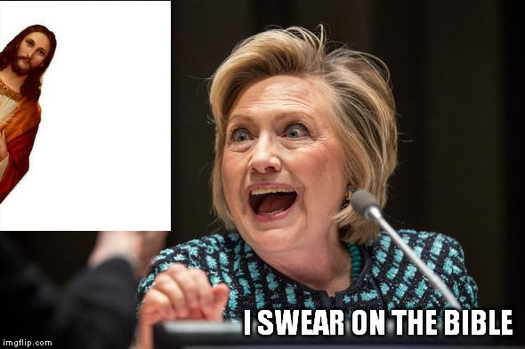 lying eyes | I SWEAR ON THE BIBLE | image tagged in hillary clinton | made w/ Imgflip meme maker