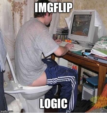 IMGFLIP LOGIC | made w/ Imgflip meme maker