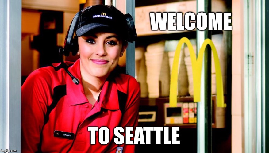 WELCOME TO SEATTLE | made w/ Imgflip meme maker
