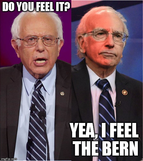 Burning Bernie | DO YOU FEEL IT? YEA, I FEEL THE BERN | image tagged in election 2016 | made w/ Imgflip meme maker