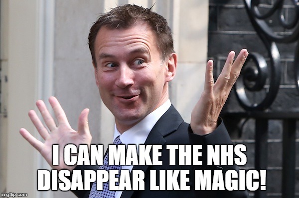 I CAN MAKE THE NHS DISAPPEAR LIKE MAGIC! | image tagged in nhs | made w/ Imgflip meme maker